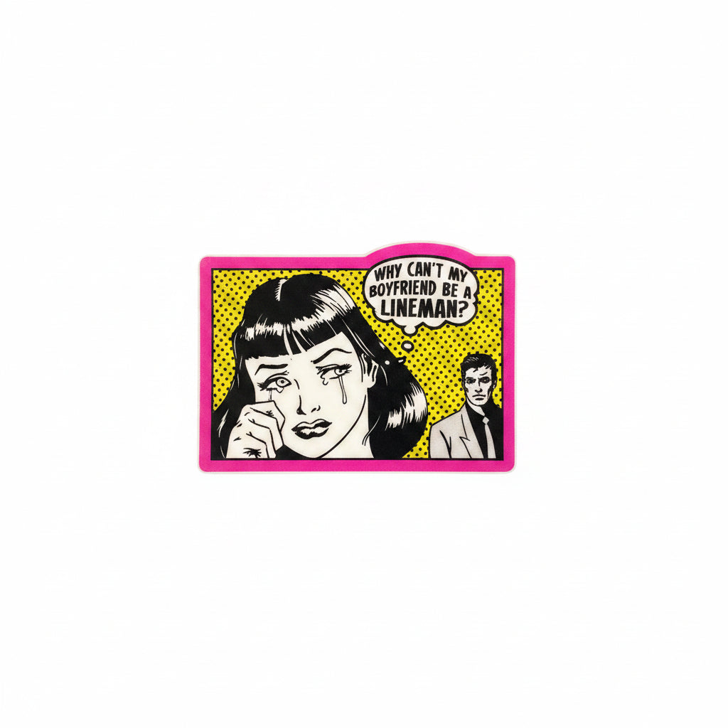 Why Cant My Boyfriend Be A Lineman? Sticker